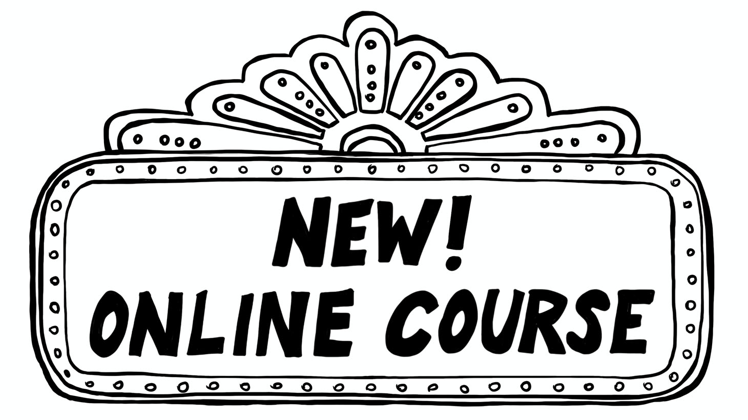An illustration of a theatre marquee declaring: New Online Course!